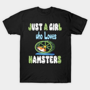 just a girl who loves hamsters T-Shirt